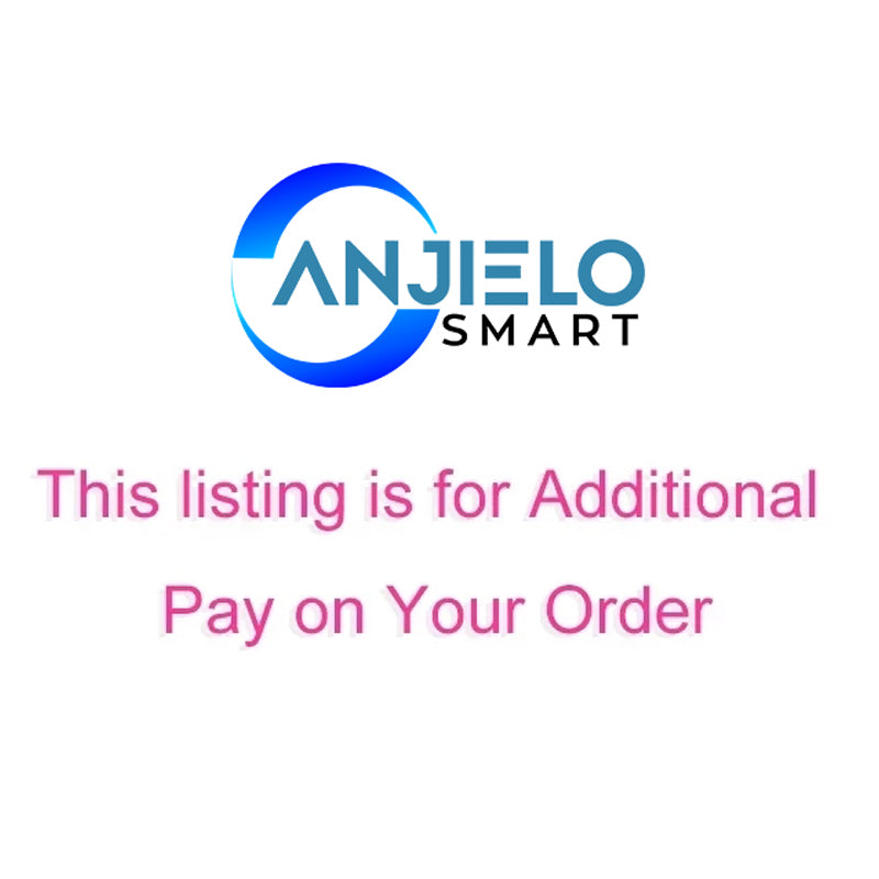 Anjielo Smart Pay the additional shipping or taxes and fees difference for your order